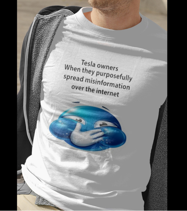 Tesla Owners When They Purposefully Spread Misinformation Over The Internet Blue Laughing Emoji T-Shirt