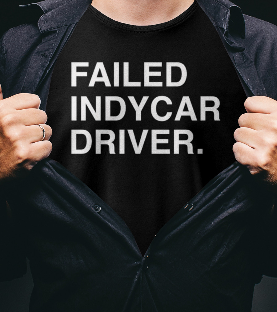 Failed Indycar Driver Ryder Indiana Jones Obvious S T-Shirt
