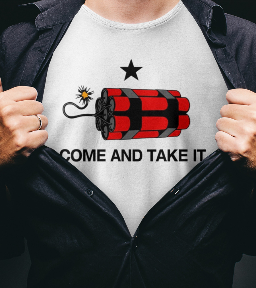 Come And Take It Dynamite Star T-Shirt