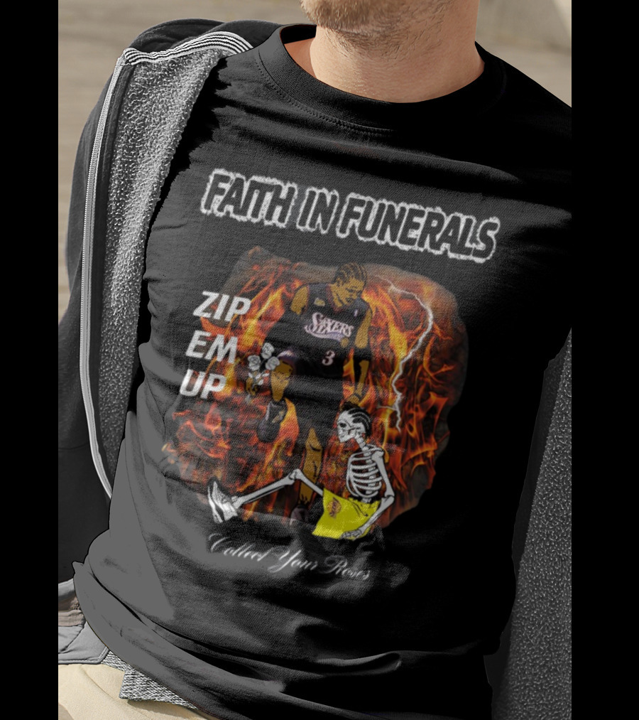 Faith In Funerals Zip Em Up Collect Your Roses Sixers Skeleton T-Shirt