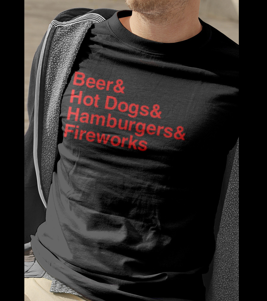 Middleclassfancy Beer Hot Dogs Hamburgers Fireworks T-Shirt