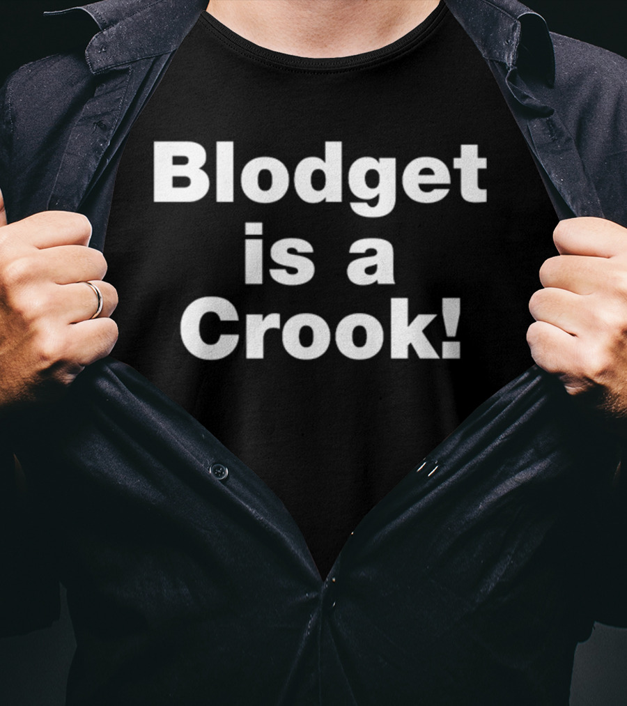 Blodget Is A Crook T-Shirt