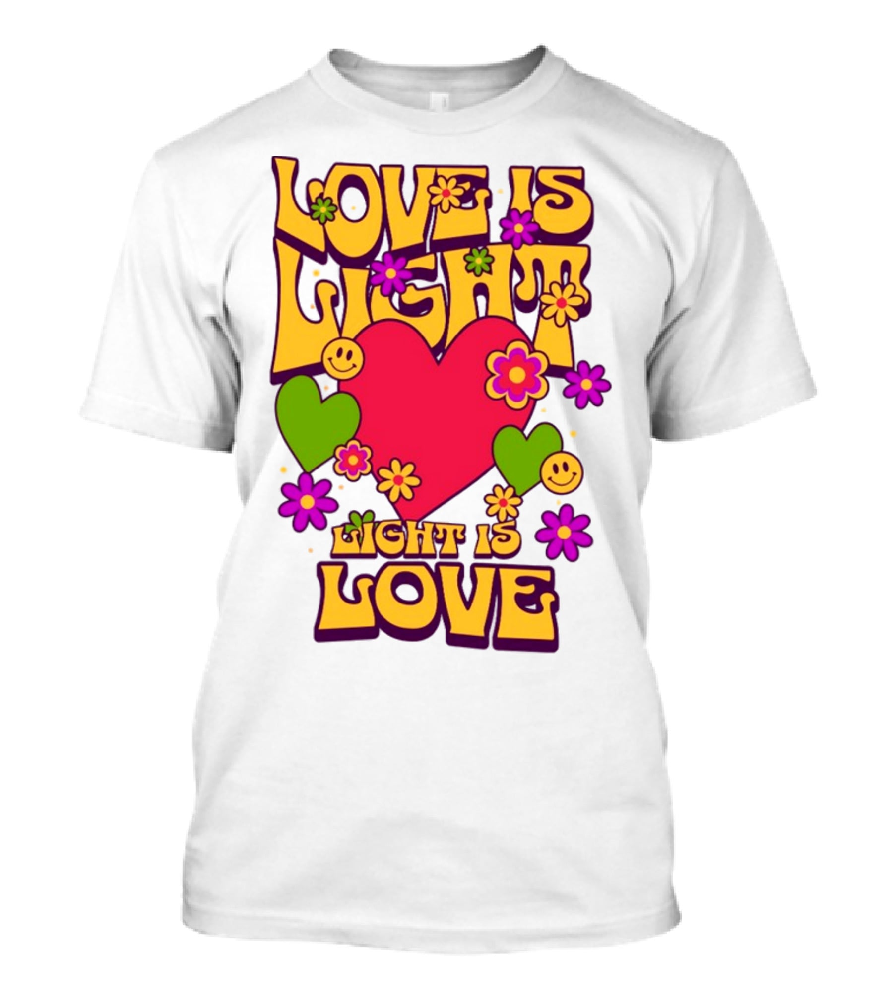 Love Is Light Light Is Love Colorful Heart Flowers Smiley Faces T-Shirt