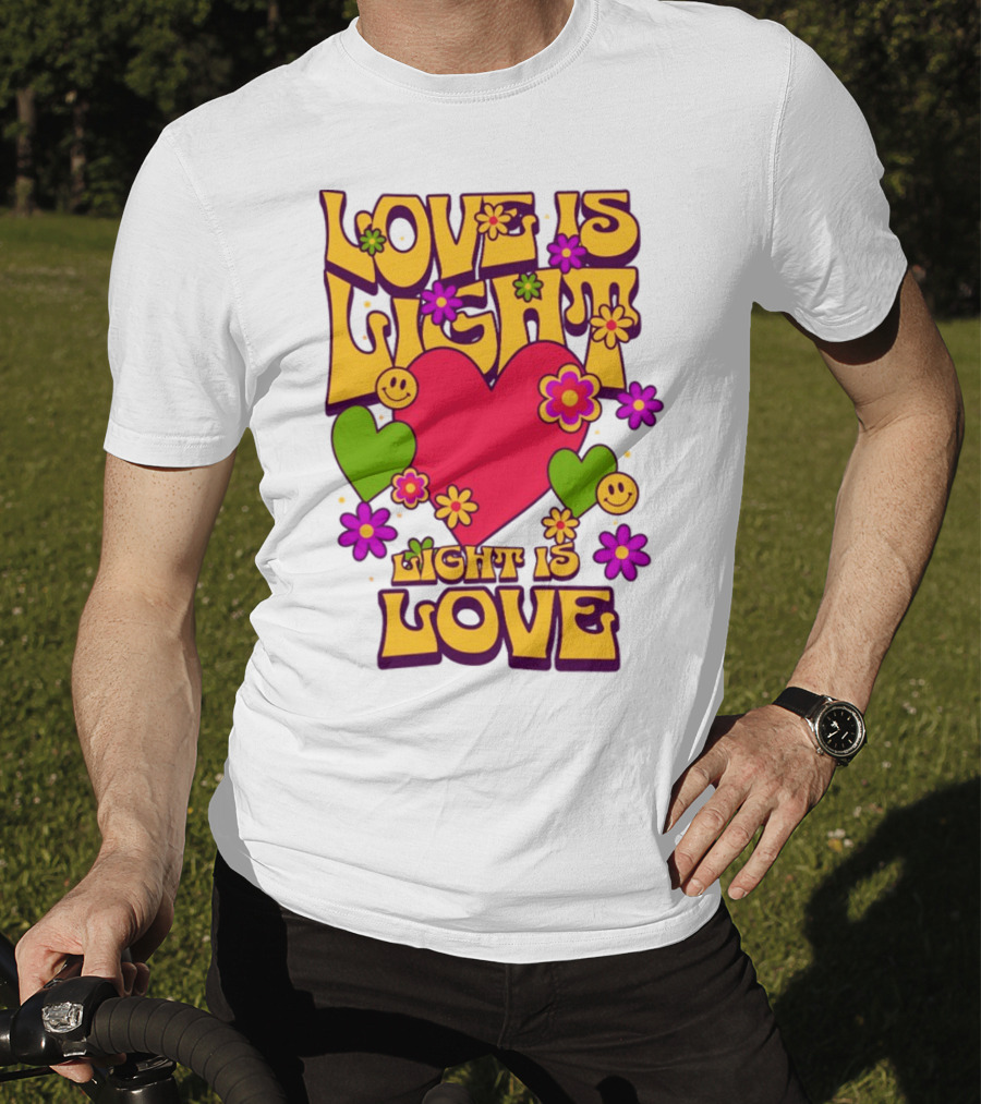 Love Is Light Light Is Love Colorful Heart Flowers Smiley Faces T-Shirt