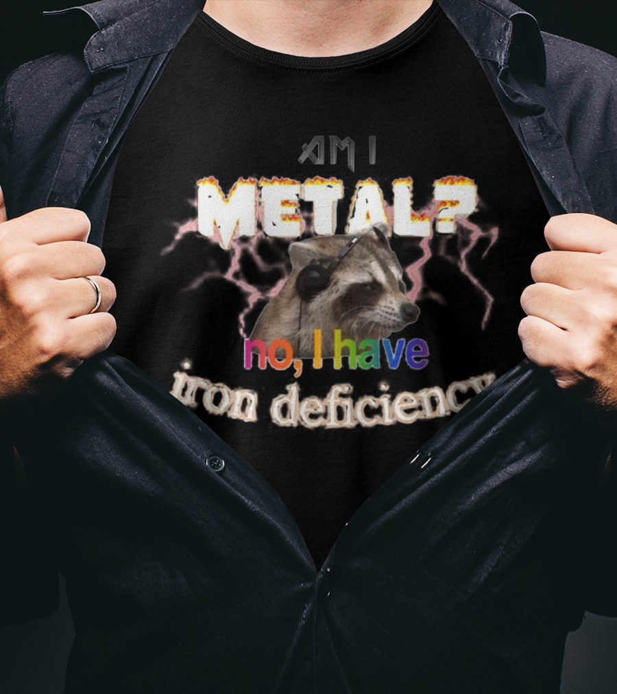 Am I Metal No I Have Iron Deficiency Raccoon Headphones Lightning T-Shirt