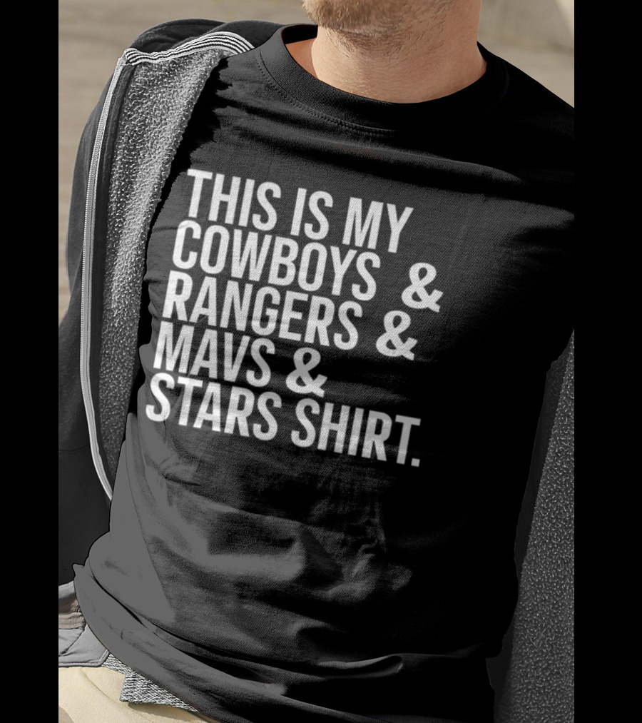 This Is My Cowboys Rangers Mavs Stars T-Shirt