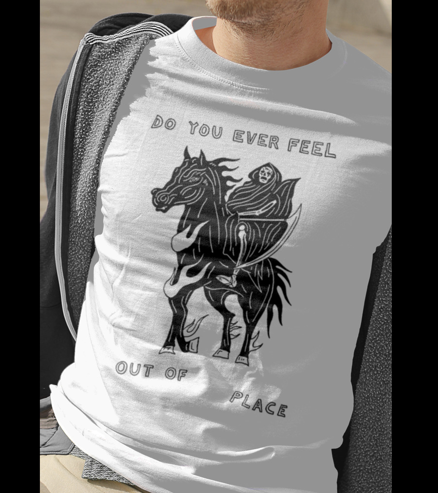 Heavyslime Do You Ever Feel Out Of Place Grim Reaper On Horse With Scythe T-Shirt