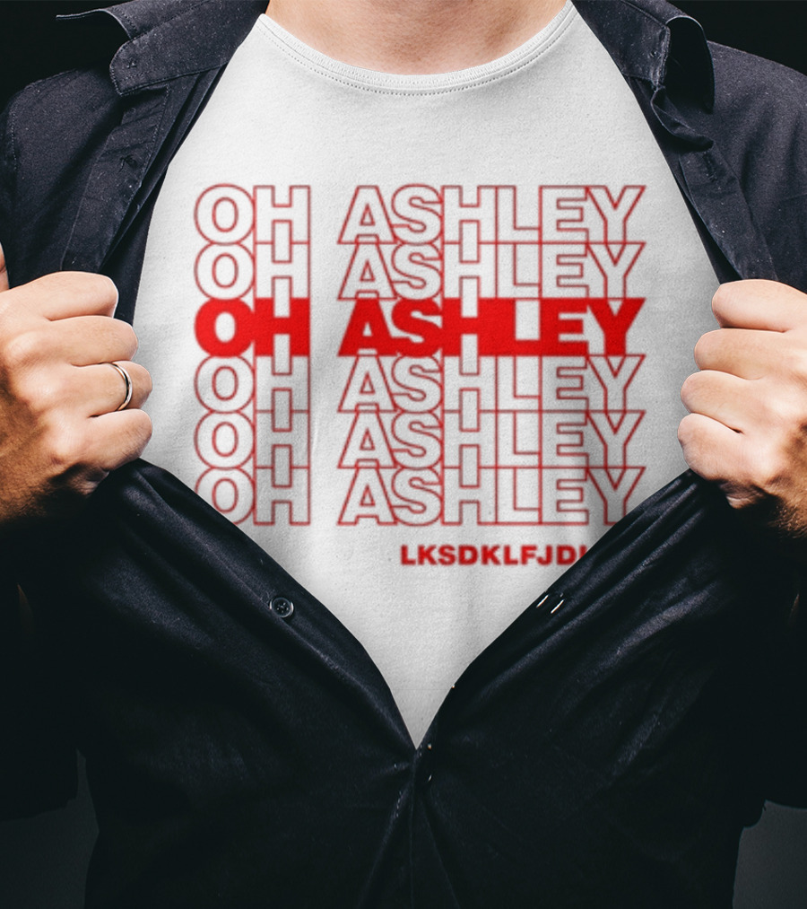 Michael Kovach Oh Ashley Oh Ashley Lksdklfjdlfk T-Shirt