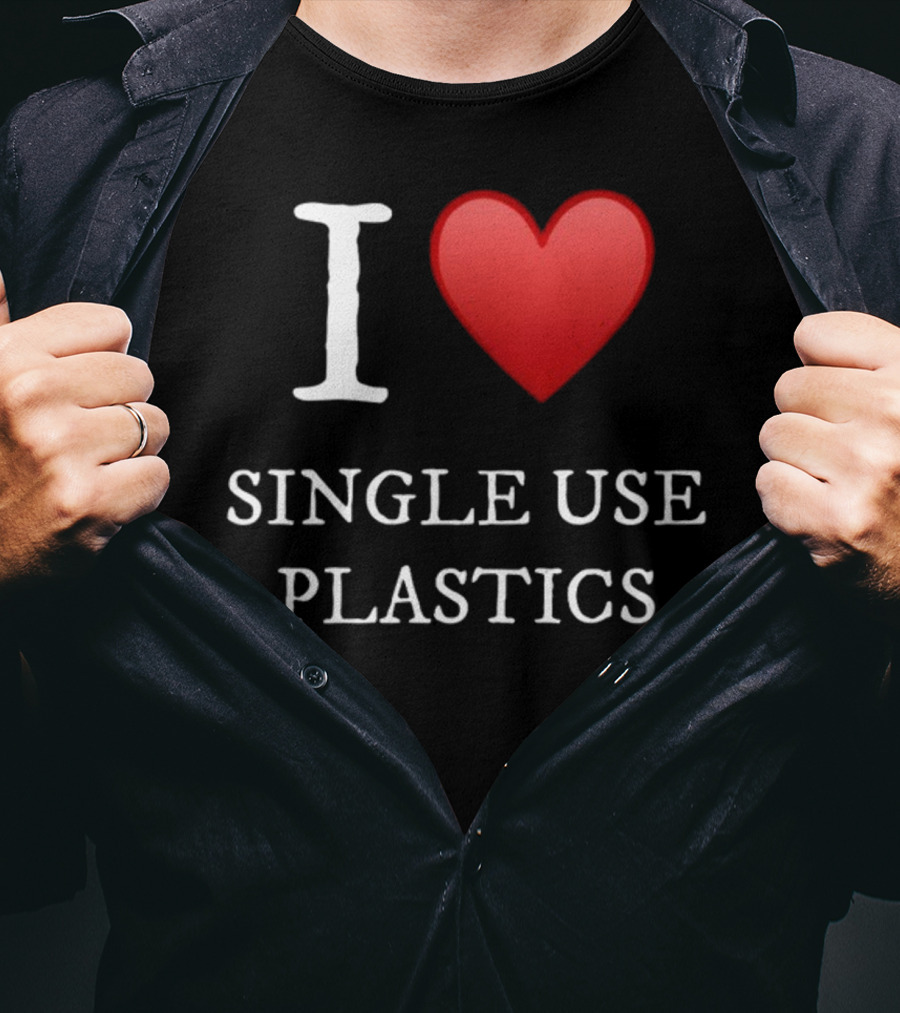 I Love Heart Single Use Plastics T-Shirt