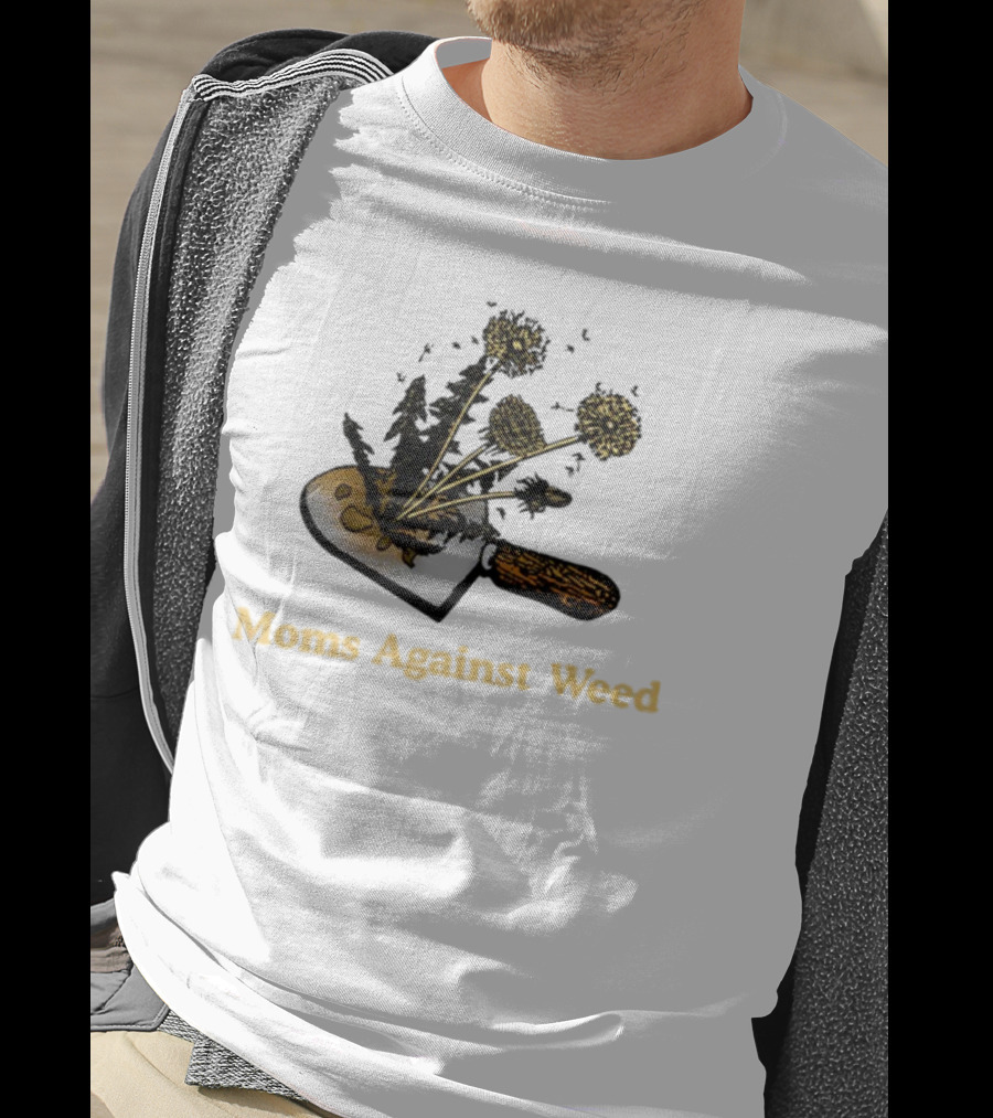 Moms Against Weed Gardening Cultivation Humor T-Shirt