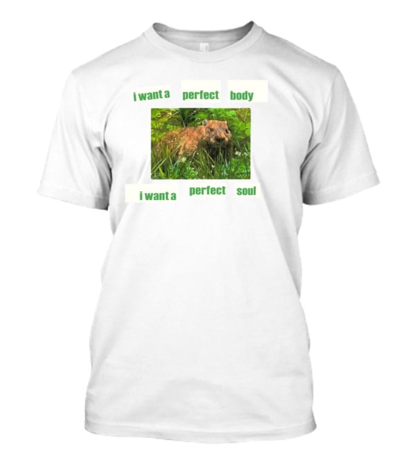 I Want A Perfect Body Perfect Soul Groundhog Baby T-Shirt