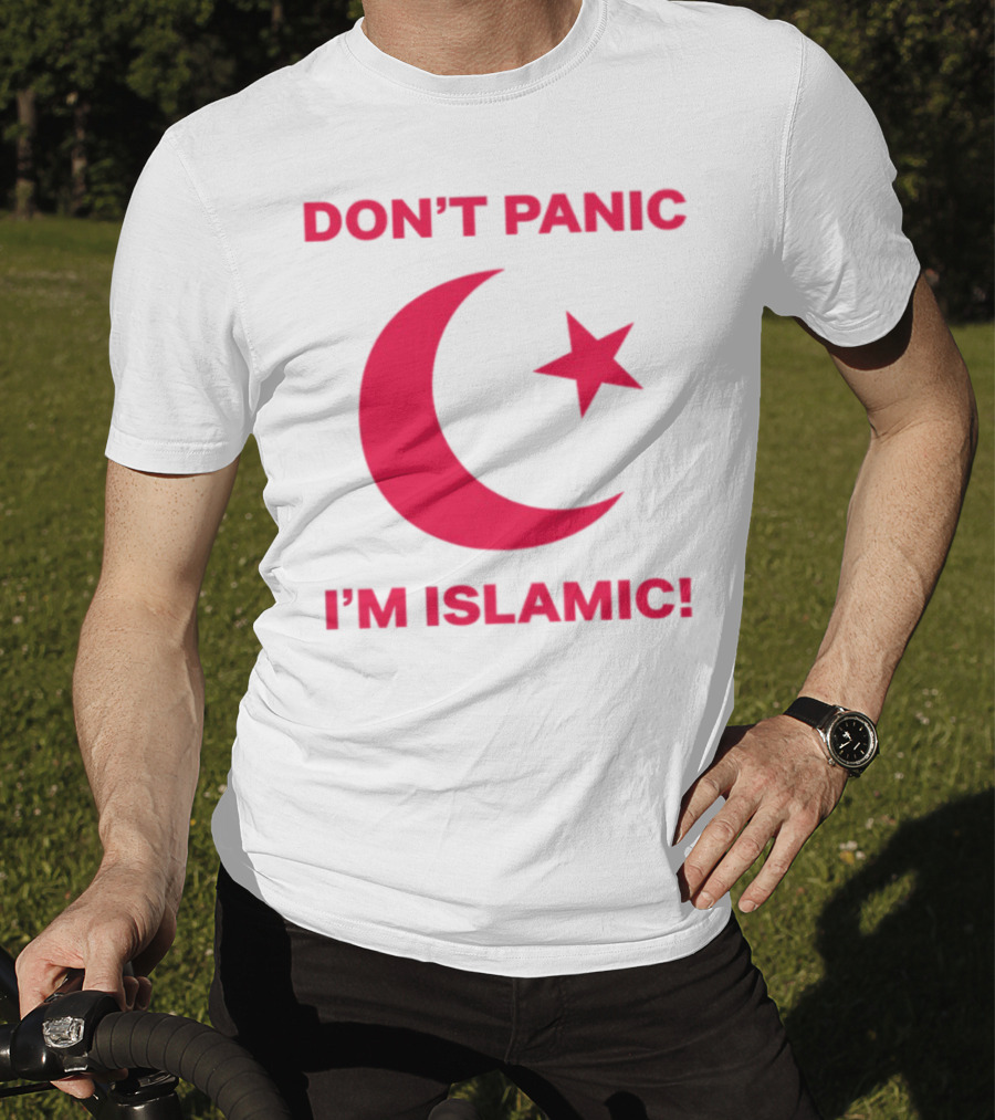 DON'T PANIC I'M ISLAMIC Crescent Star T-Shirt