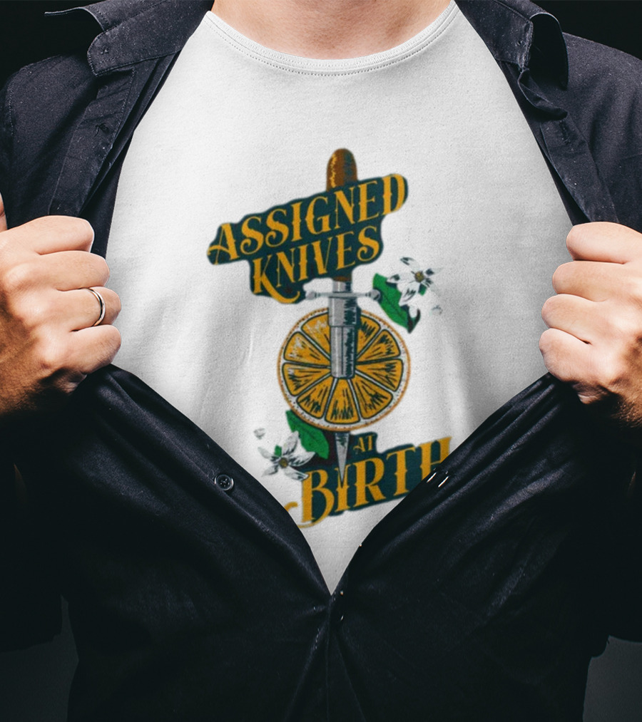 ASSIGNED KNIVES AT BIRTH Knife And Orange Slice With Flowers T-Shirt