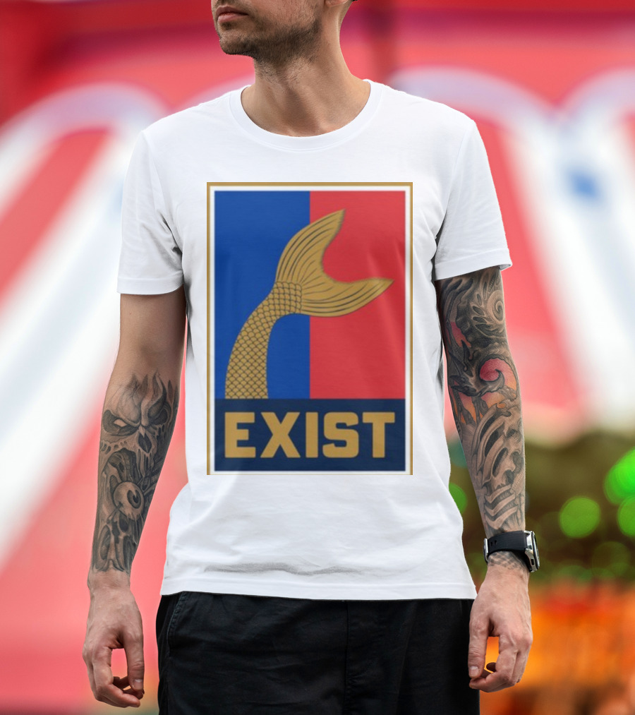 Mermaids Exist Tail Logo Exist T-Shirt