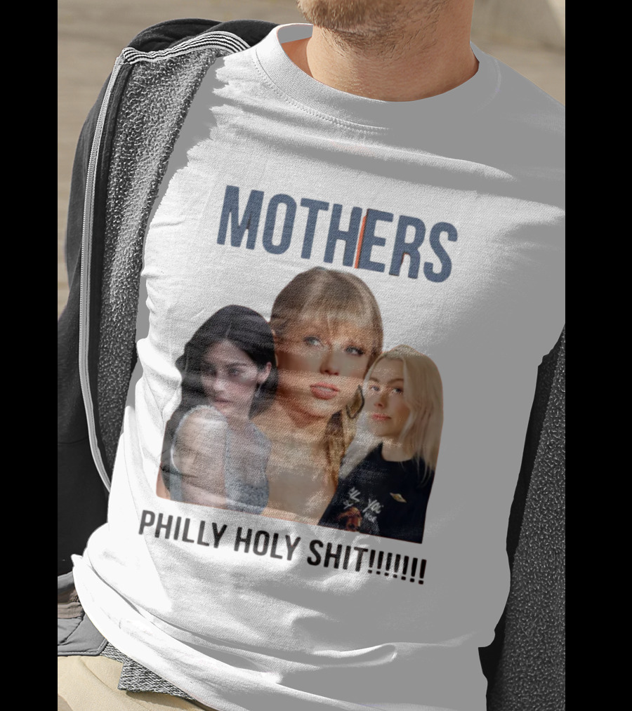 Mothers Philly Holy Shit Taylor Swift Gracie Abrams Phoebe Bridgers T-Shirt