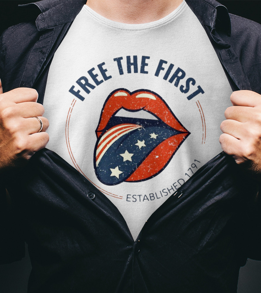 Free The First Established 1791 Patriotic Lips T-Shirt