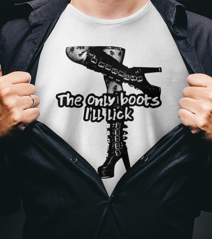 The Only Boots I'll Lick Gothic High Heels With Skull T-Shirt