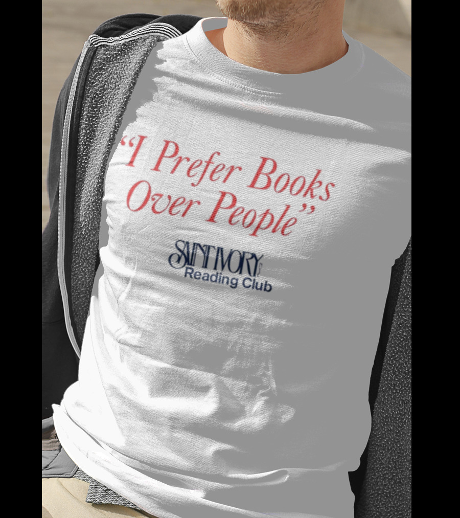 I Prefer Books Over People Saint Ivory Reading Club T-Shirt