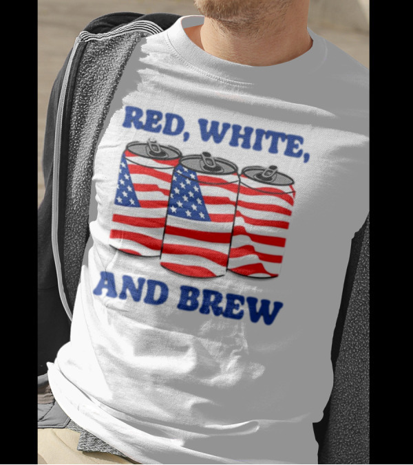 Red White And Brew Middleclassfancy American Flag Cans T-Shirt