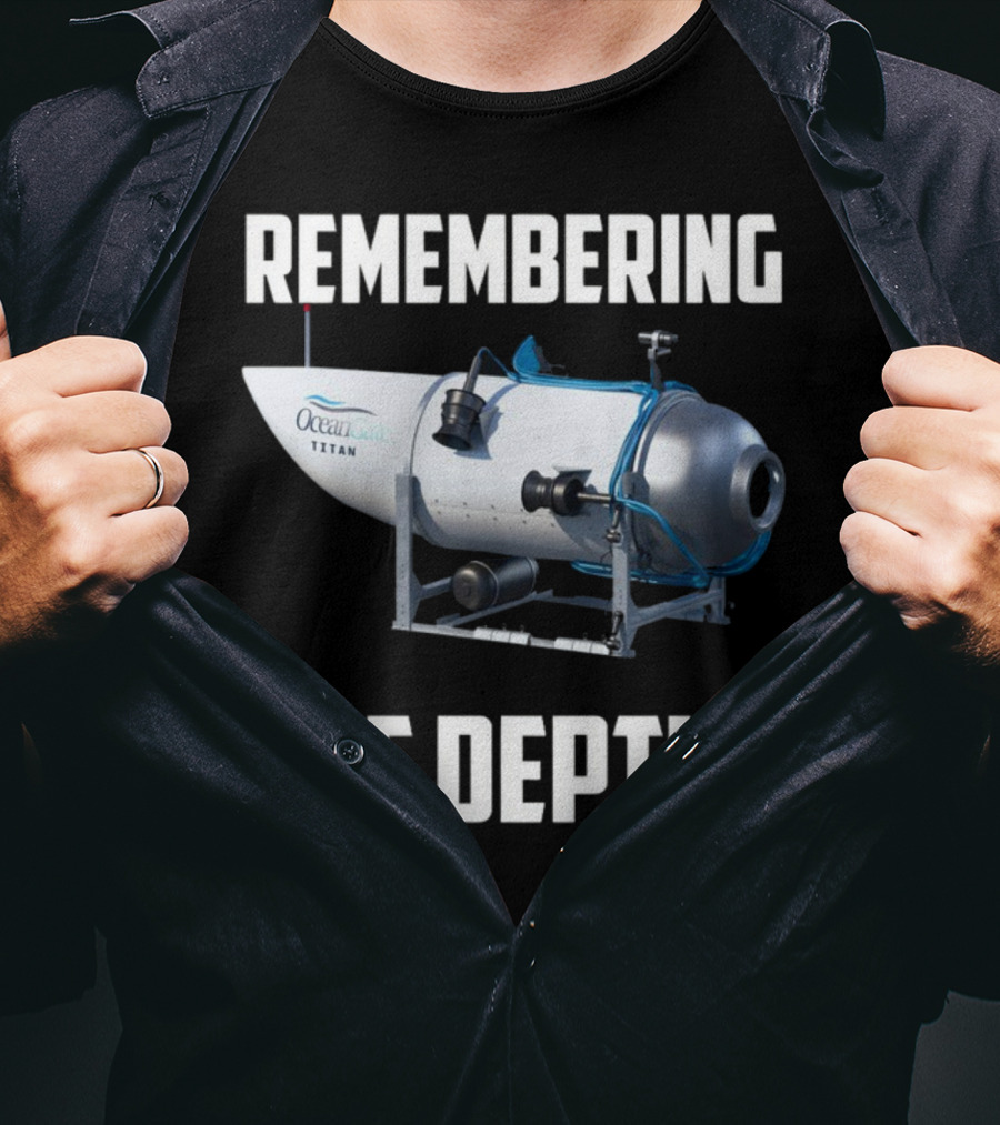 Remembering The Depths OceanGate Titan Submersible T-Shirt