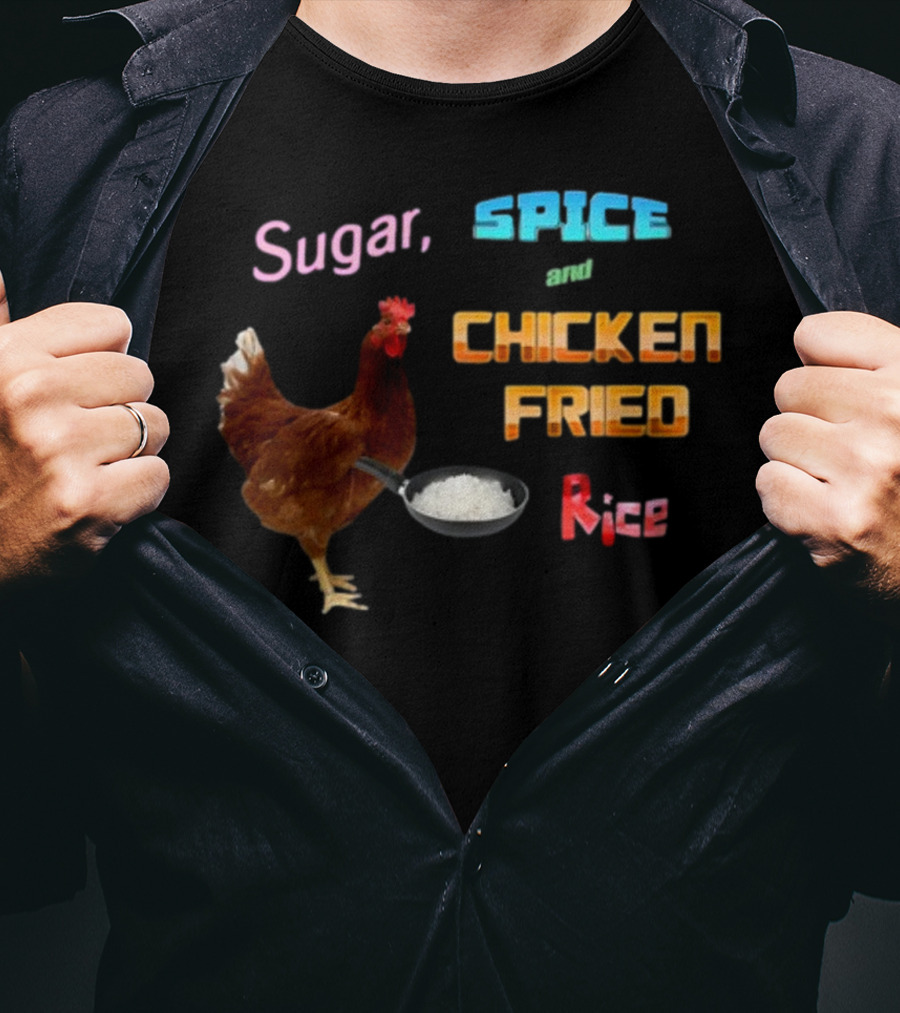 Sugar Spice And Chicken Fried Rice Holding Pan With Rice T-Shirt