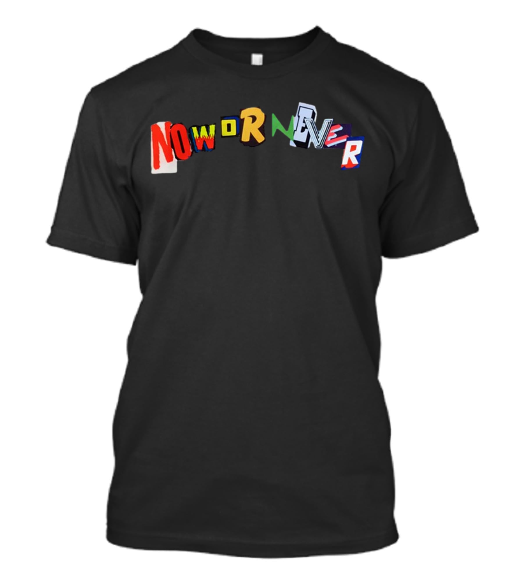 Ransom Now Or Never Vibrant Text Collage T-Shirt