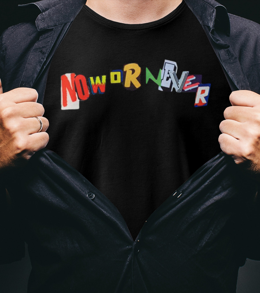 Ransom Now Or Never Vibrant Text Collage T-Shirt