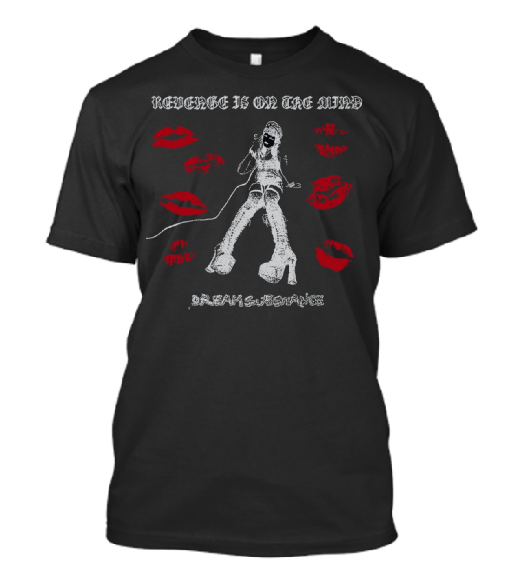 Revenge Is On The Mind Dream Substance Lips And Boots T-Shirt