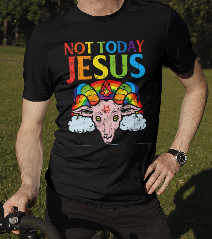 Not Today Jesus Satanic Goat Rainbow Satanism T-Shirt