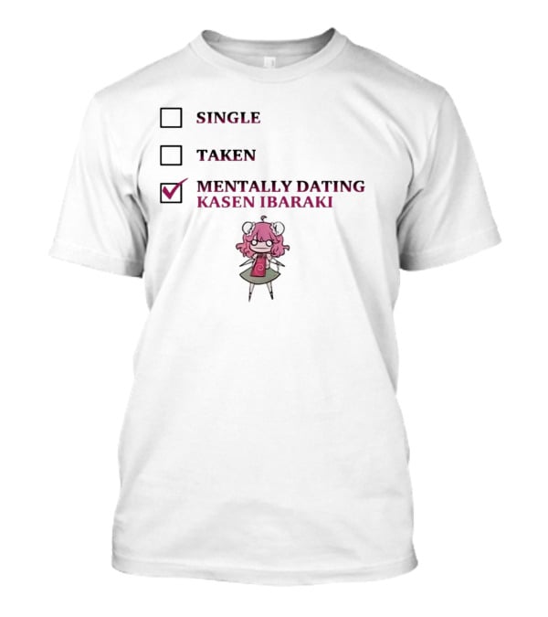 Single Taken Mentally Dating Kasen Ibaraki Character Checkbox T-Shirt