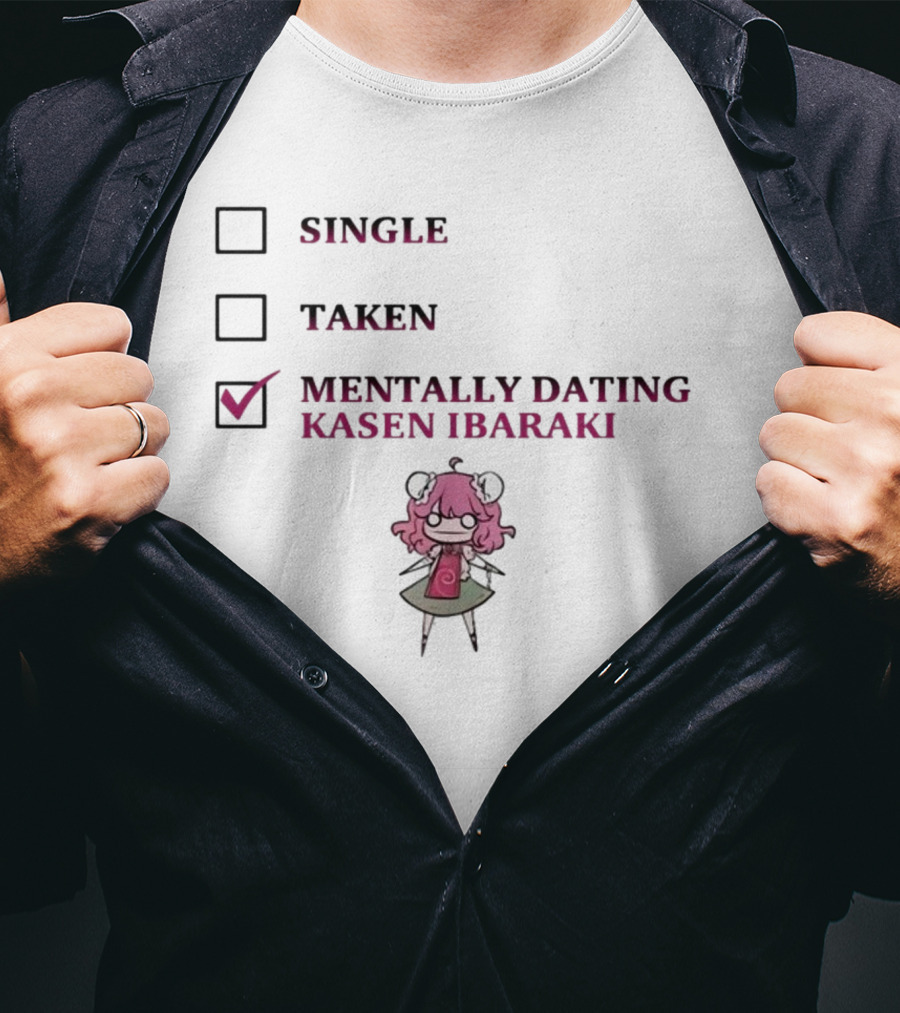 Single Taken Mentally Dating Kasen Ibaraki Character Checkbox T-Shirt