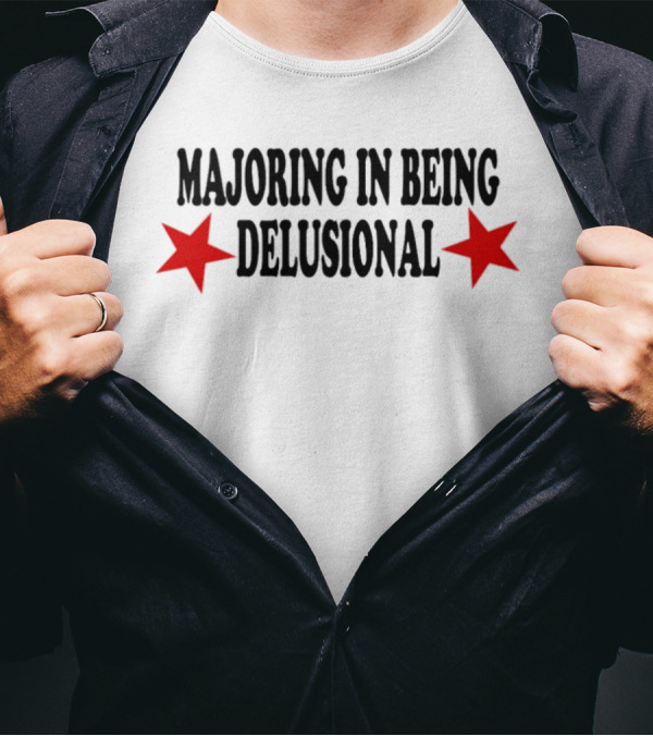 Majoring In Being Delusional With Red Stars T-Shirt