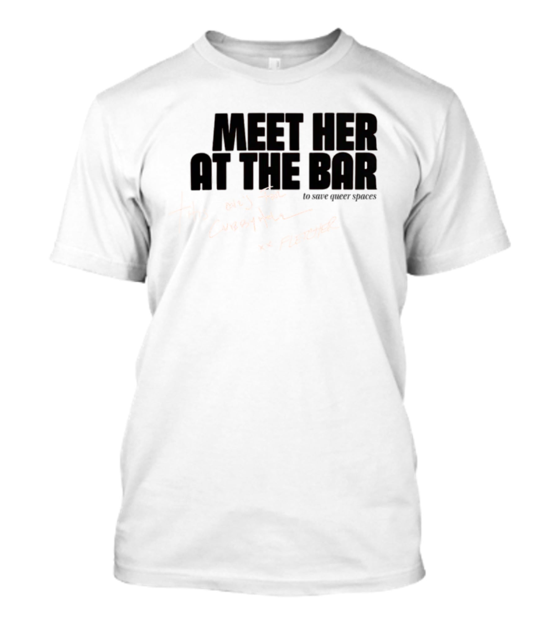 Meet Her At The Bar This One's For Cubbyhole Xx Fletcher To Save Queer Spaces T-Shirt