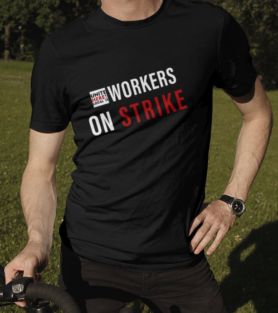 UNITE HERE Local 11 Hotel Workers On Strike T-Shirt