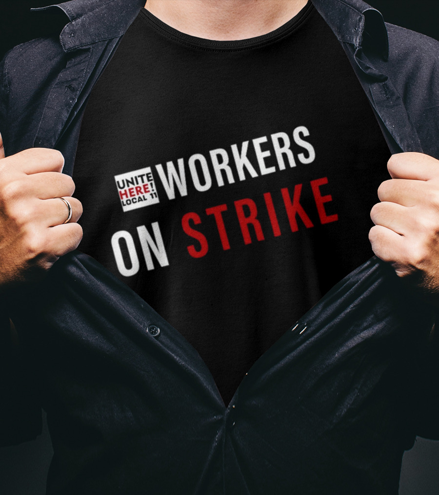 UNITE HERE Local 11 Hotel Workers On Strike T-Shirt