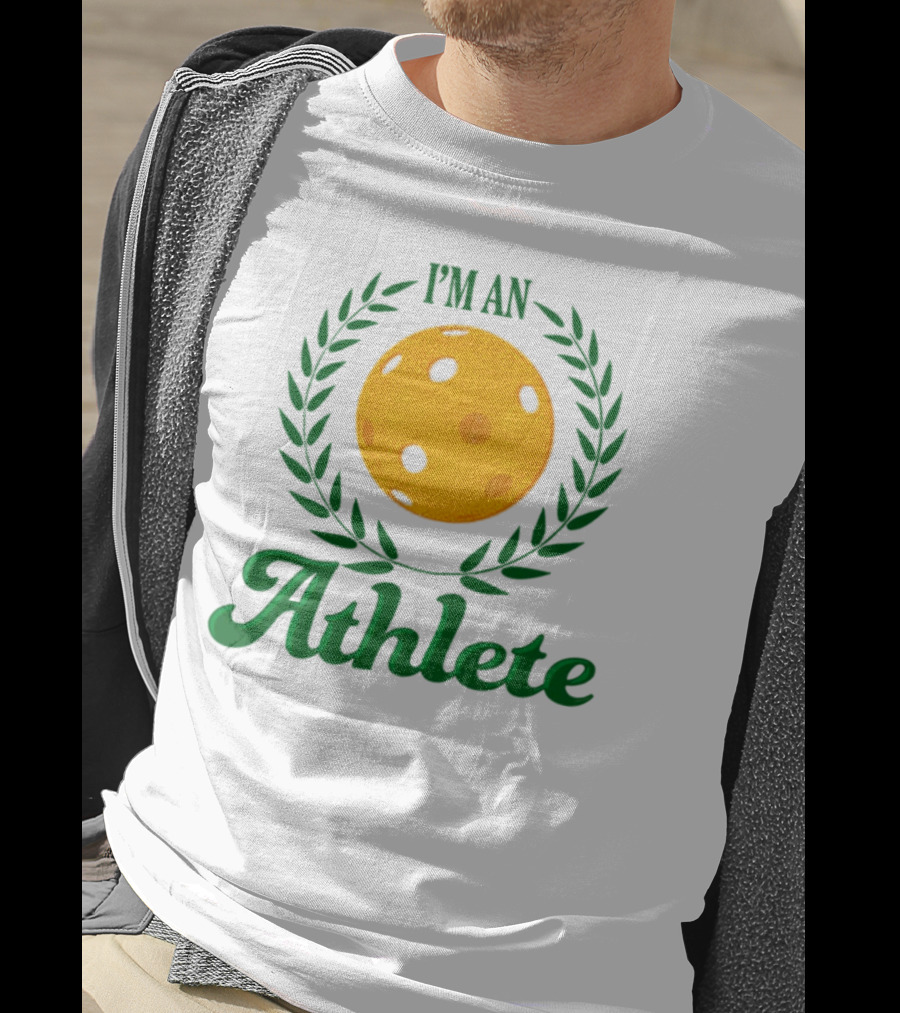 I'm An Athlete Pickleball Laurel T-Shirt