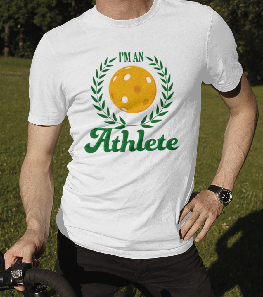 I'm An Athlete Pickleball Laurel T-Shirt