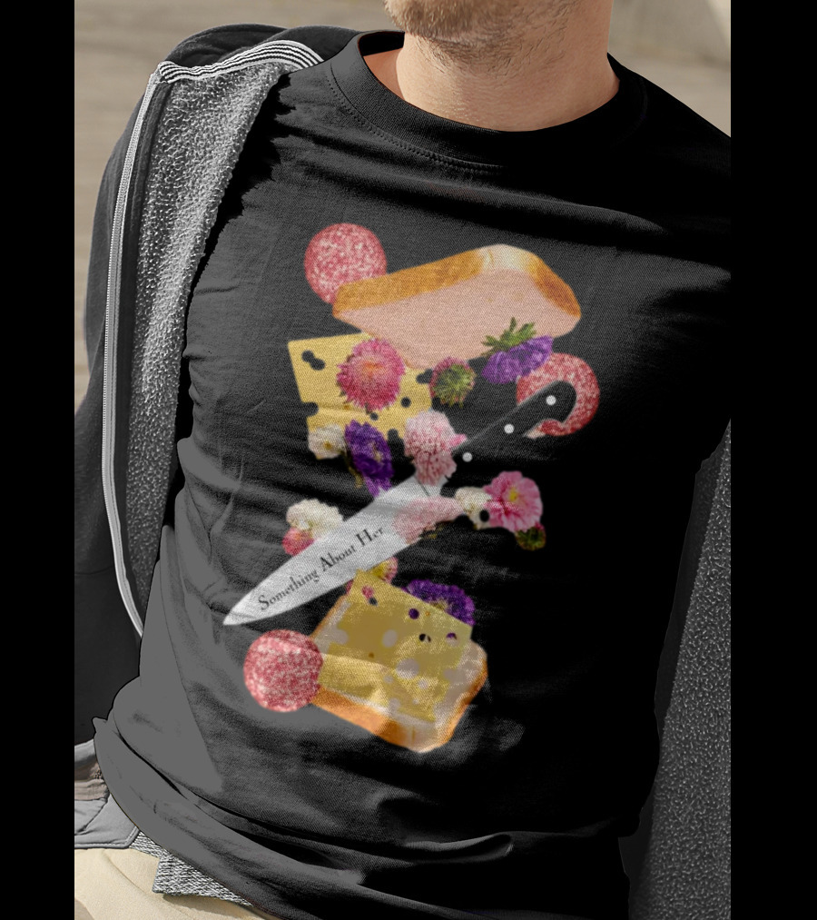 Katie Maloney Something About Her Sandwich Knife Flowers Cheese T-Shirt