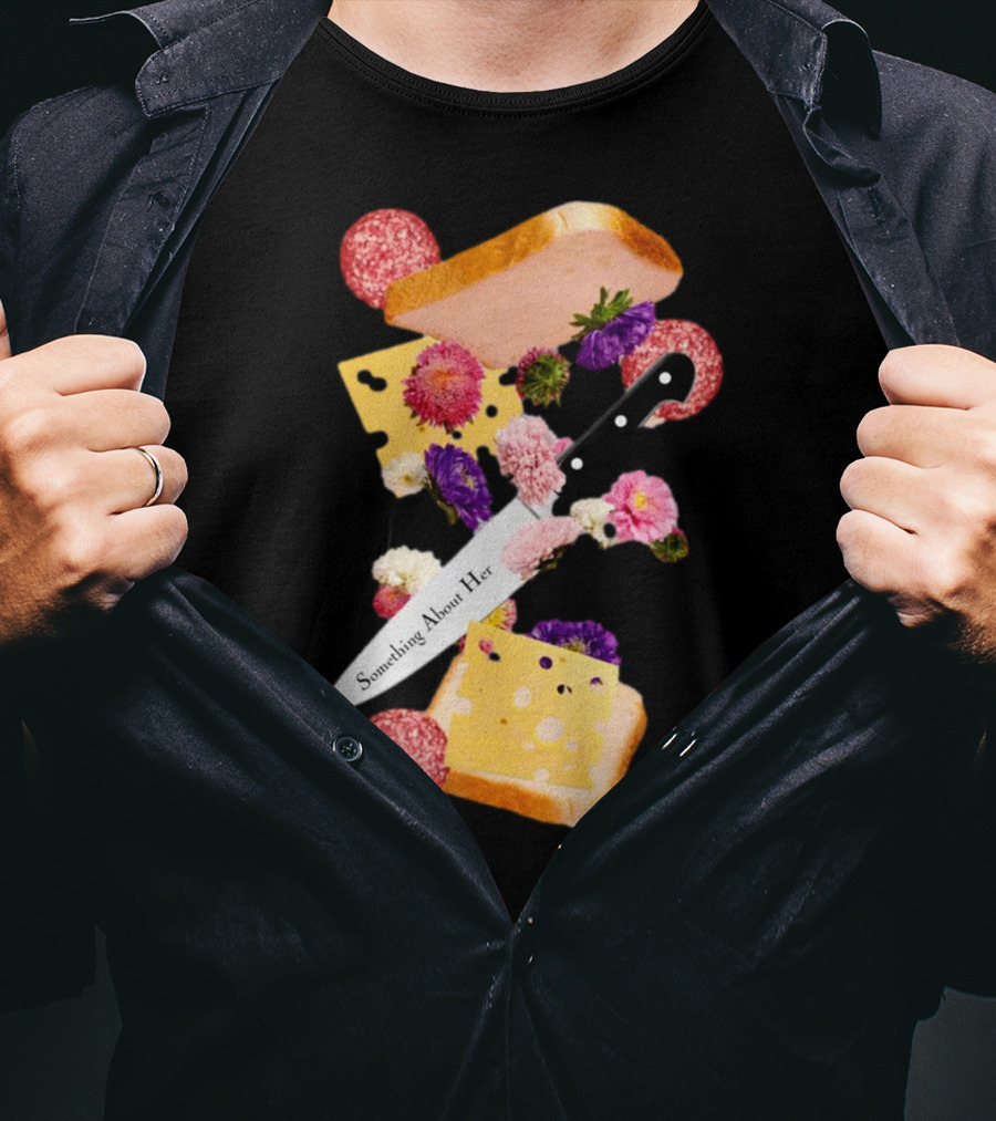 Katie Maloney Something About Her Sandwich Knife Flowers Cheese T-Shirt