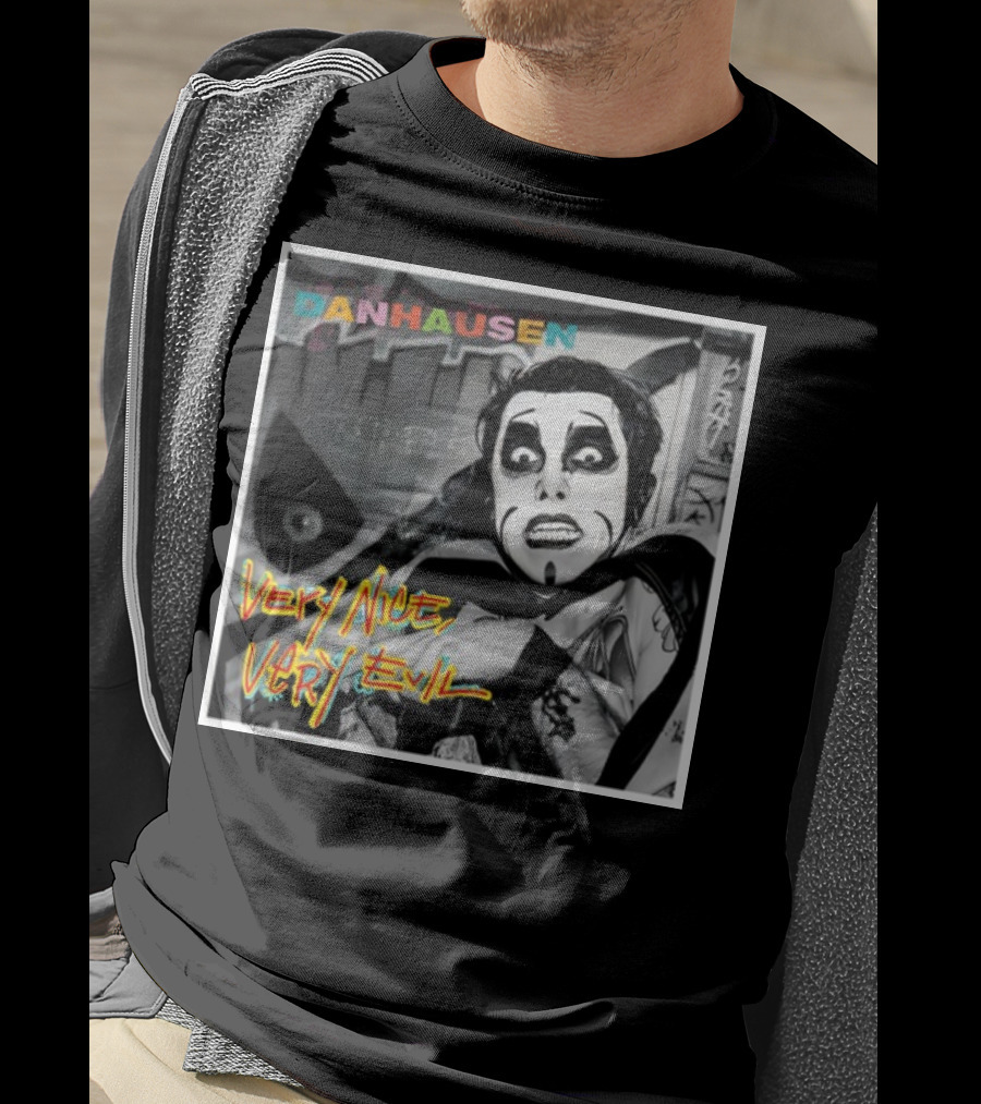 Danhausen Very Nice Very Evil Retro Comic Style Black And White Graffiti Background T-Shirt
