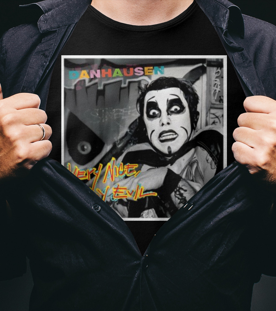Danhausen Very Nice Very Evil Retro Comic Style Black And White Graffiti Background T-Shirt