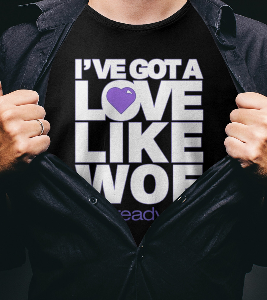 I've Got A Love Like Woe The Ready Set T-Shirt