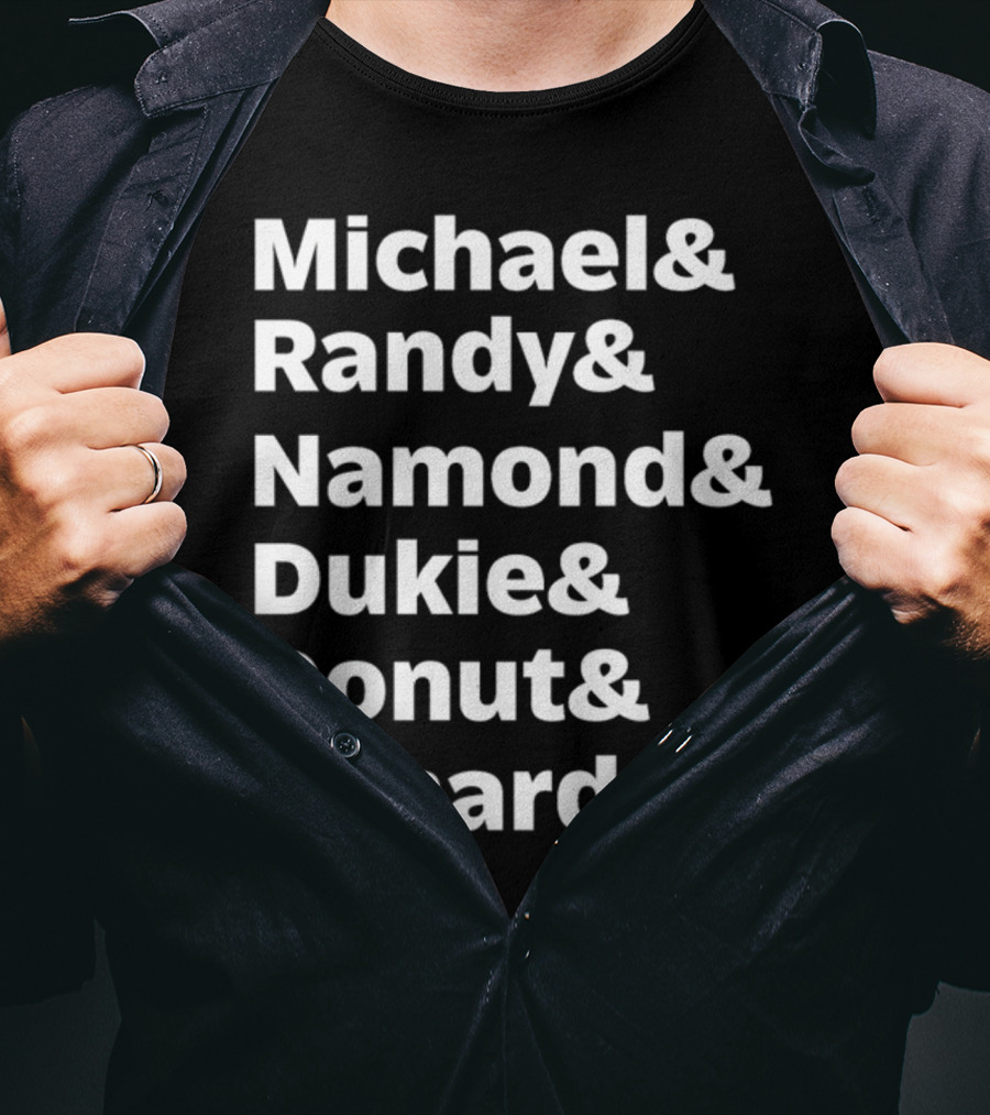 Julito Mccullum Aka Lito Michael And Randy And Namond And Dukie And Donut And Kenard T-Shirt