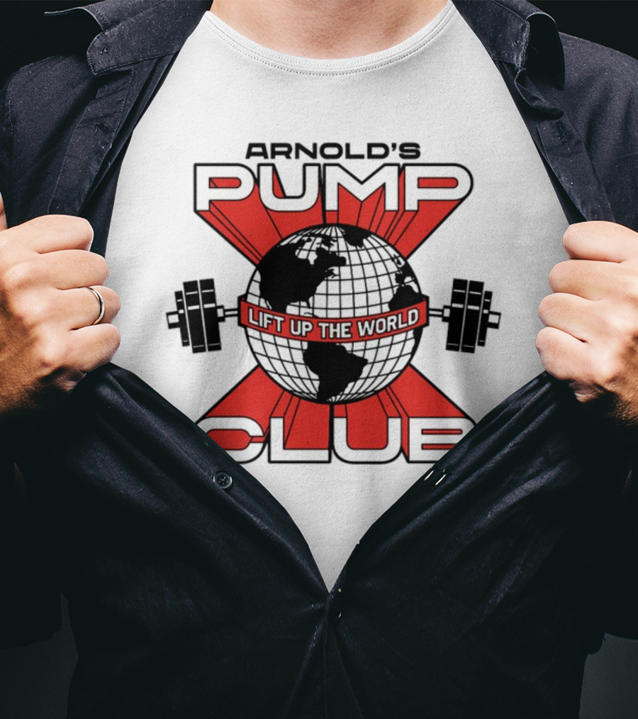 Arnold's Pump Club Lift Up The World Globe With Dumbbells Iconic Fitness Motivation T-Shirt