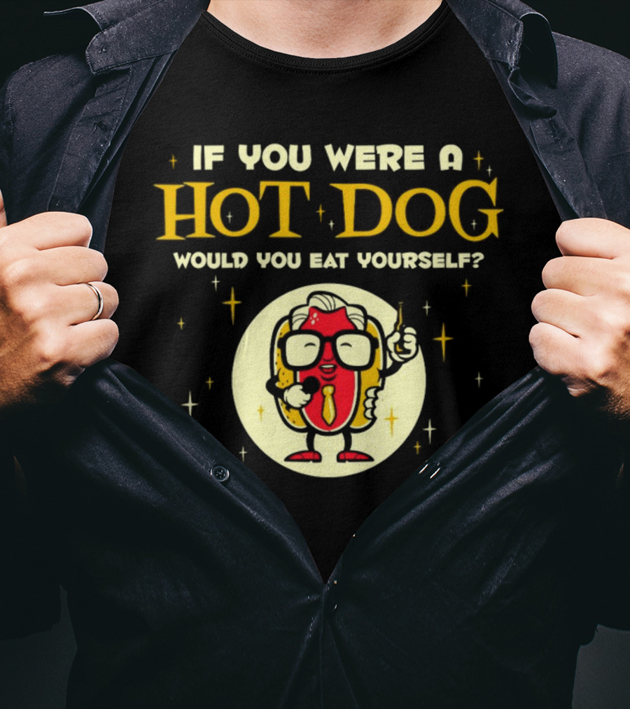 If You Were A Hotdog Would You Eat Yourself Funny Cartoon Hot Dog Character With Microphone And Drink T-Shirt
