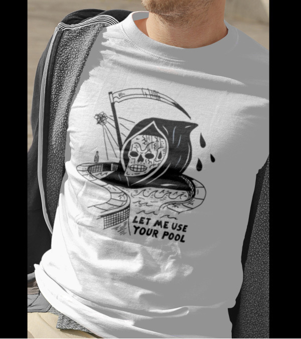 Let Me Use Your Pool Grim Reaper Skeleton Swim T-Shirt