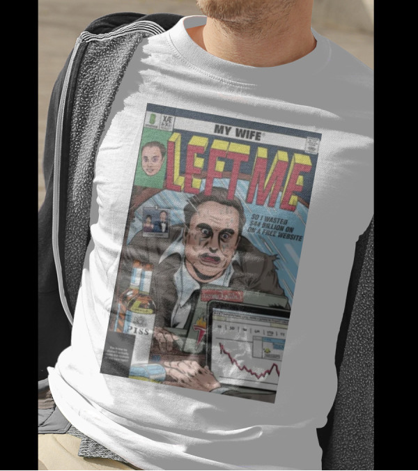 Jay My Wife Left Me So I Wasted 44 Billion On A Free Website Comic T-Shirt