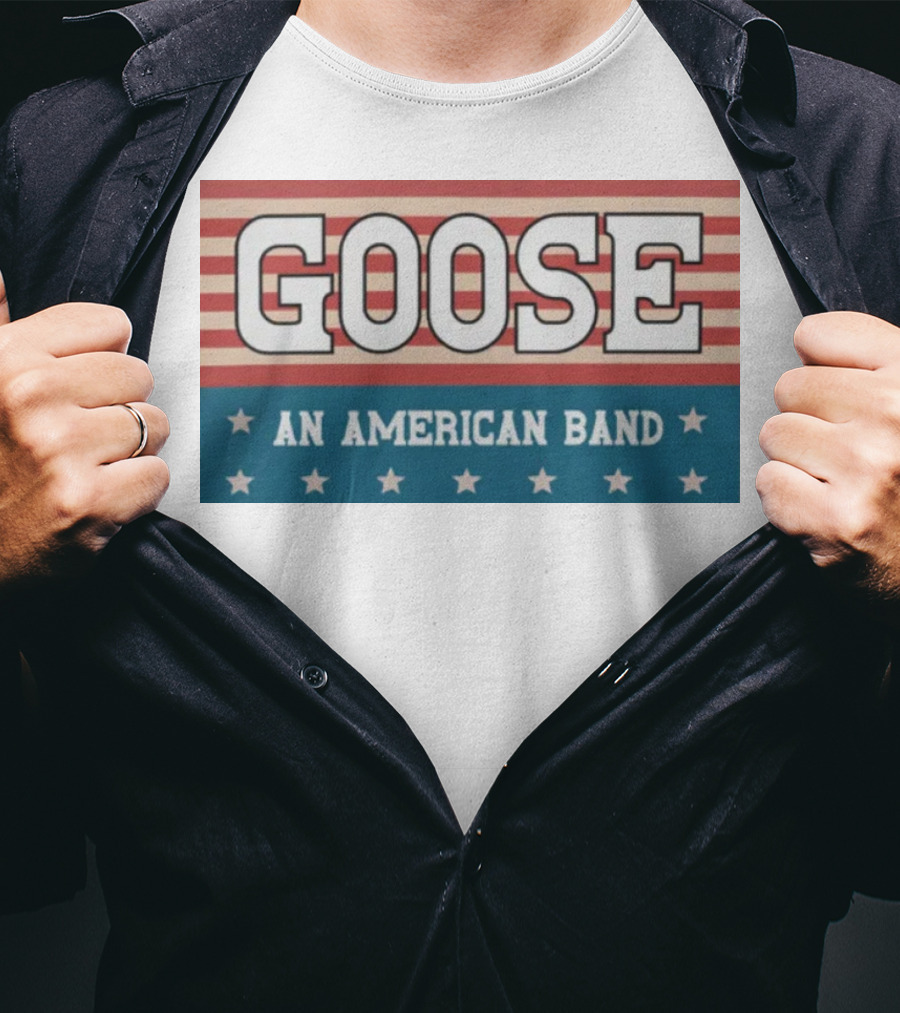 GOOSE An American Band T-Shirt