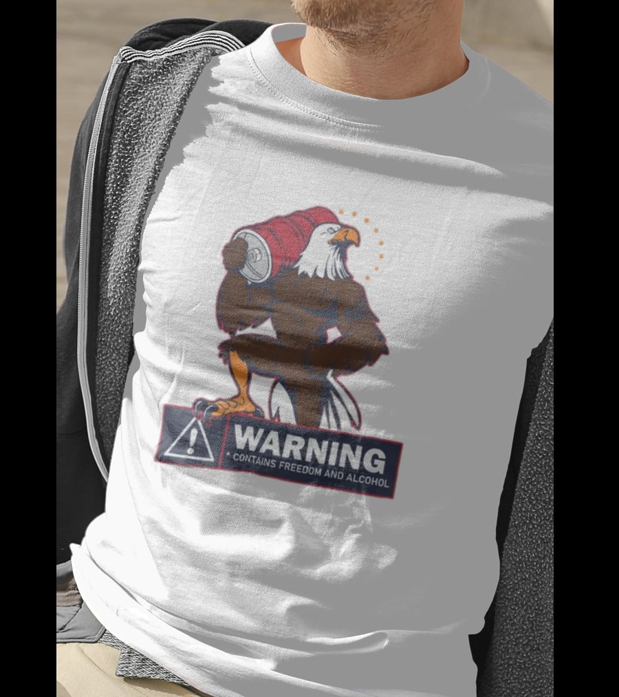 Warning Eagle With Barrel Contains Freedom And Alcohol T-Shirt