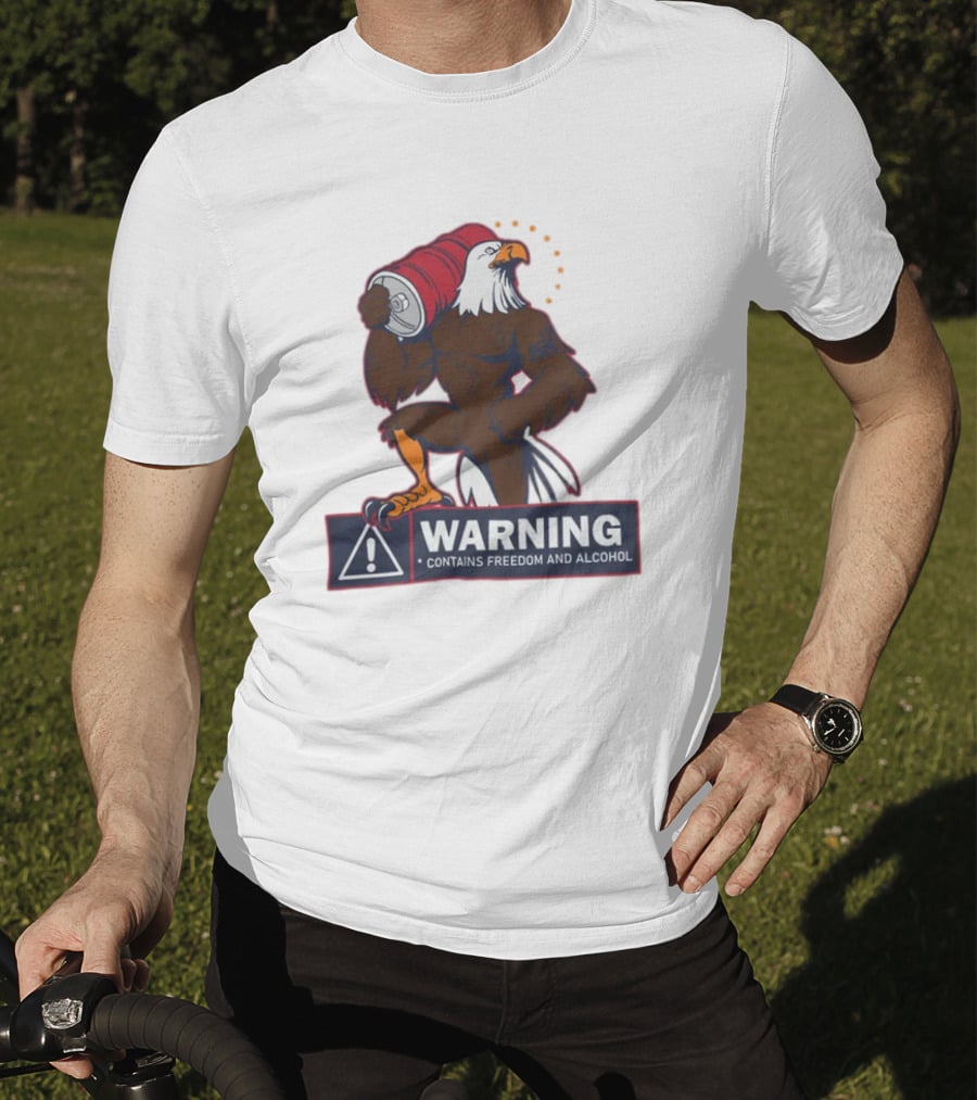 Warning Eagle With Barrel Contains Freedom And Alcohol T-Shirt